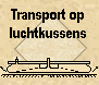 Transport op luchtkussens